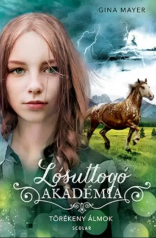 Törékeny álmok - Lósuttogó Akadémia 5. - Gina Mayer Korlátozott ajánlat