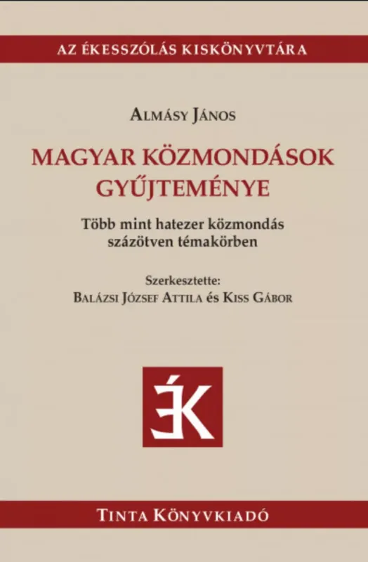 Expressz szállítás Magyar közmondások gyűjteménye - Almásy János - Balázsi József Attila - Kiss Gábor
