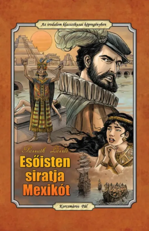 Esőisten siratja Mexikót - Passuth László - Korcsmáros Pál Árengedmény