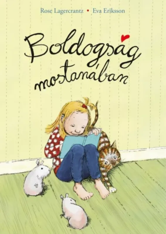 Akciós ár Boldogság mostanában - Rose Lagercrantz