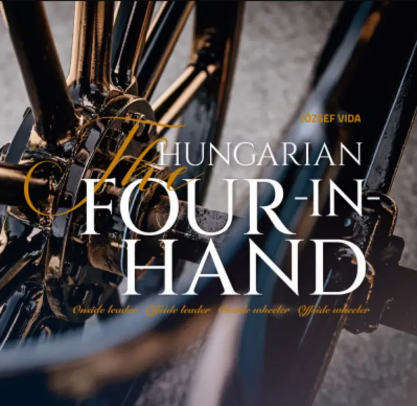 Ajánlat The Hungarian four-in-hand - Vida József