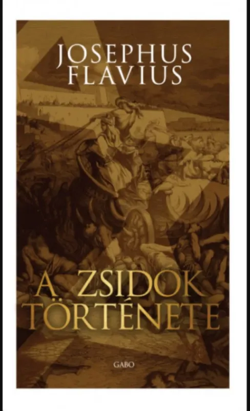 A zsidók története - Josephus Flavius Biztonságos fizetés