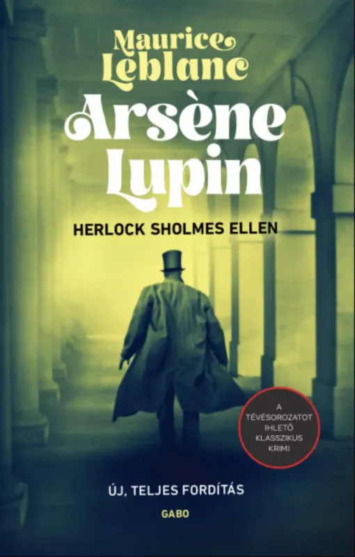 Árcsökkenés Arséne Lupin Herlock Sholmes ellen - Maurice Leblanc