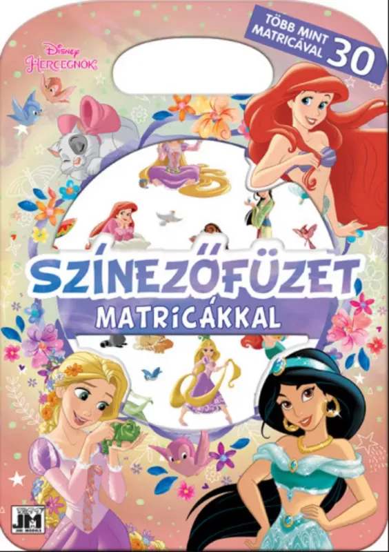 Legkelendőbb Színezőfüzet matricákkal - Disney Hercegnők