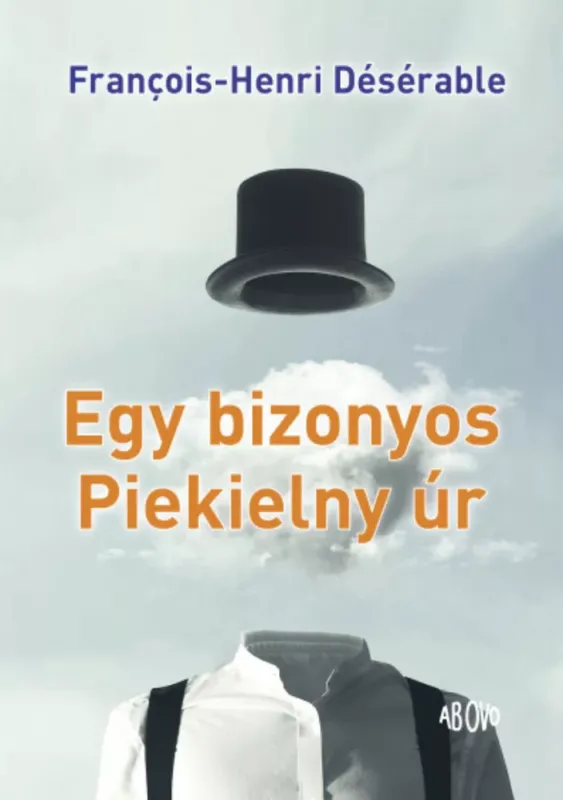 Egy bizonyos Piekielny úr - Francois-Henri Désérable Prémium