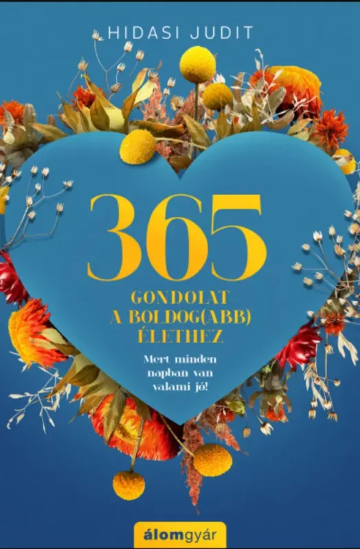 365 gondolat a boldog(abb) élethez - Hidasi Judit Szezonális akció