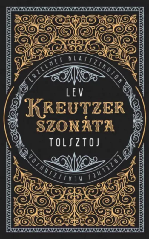 Kreutzer-szonáta - Lev Nyikolajevics Tolsztoj Expressz kézbesítés