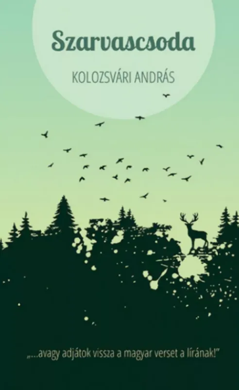 Legnépszerűbb Szarvascsoda - Kolozsvári András
