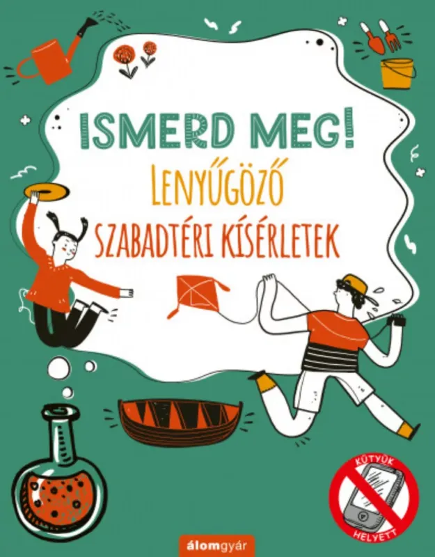 Legkelendőbb Ismerd meg! - Lenyűgöző szabadtéri kísérletek - Nick Arnold