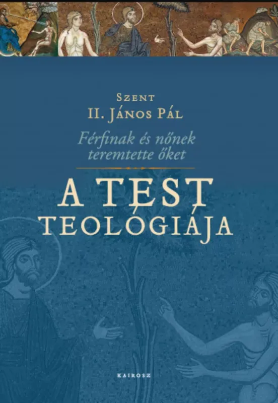 Férfinak és nőnek teremtette őket - Szent II. János Pál Vedd meg online