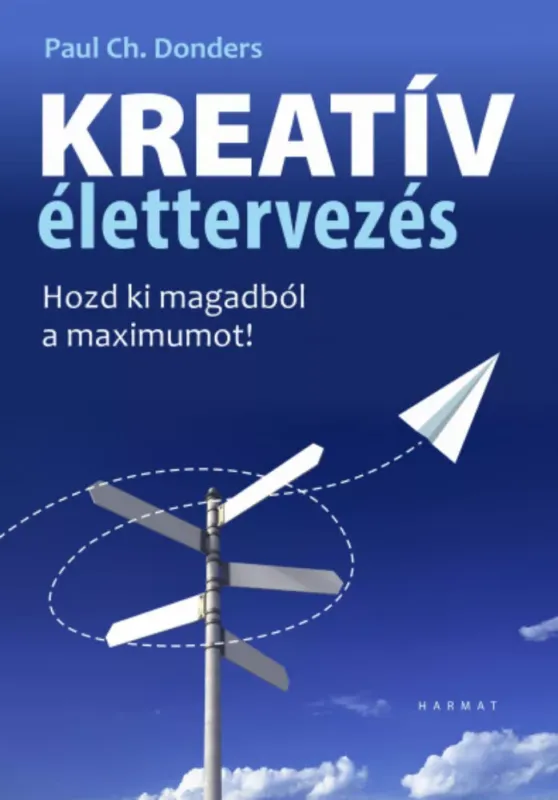 Végkiárusítás Kreatív élettervezés - Paul CH. Donders