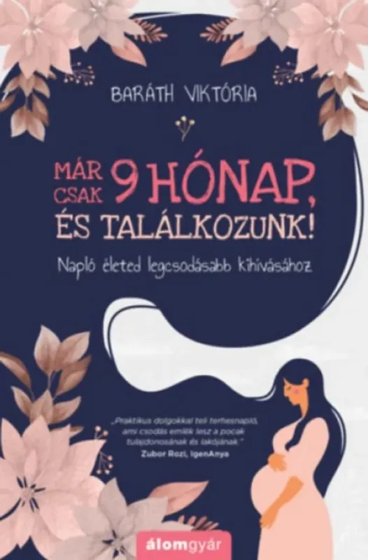 Már csak 9 hónap, és találkozunk! - Baráth Viktória Prémium