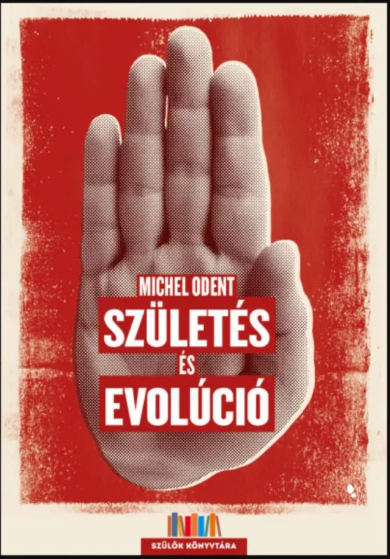 Kedvezményes ár Születés és evolúció - Michel Odent