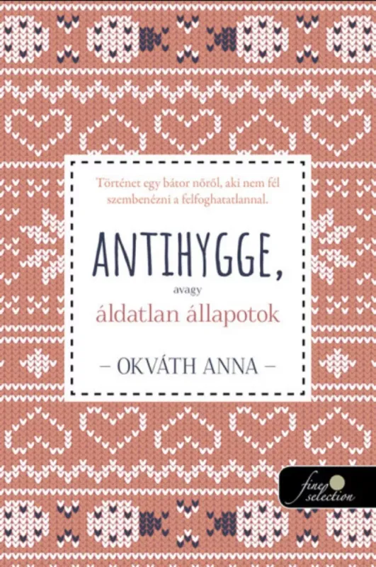 Korlátozott ajánlat Antihygge, avagy áldatlan állapotok - Okváth Anna