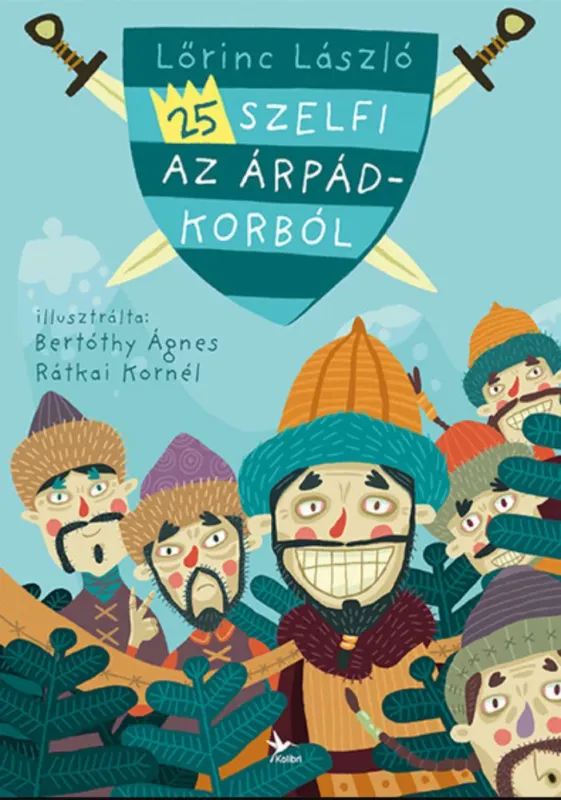 Legnépszerűbb 25 szelfi az Árpád-korból - Lőrinc László (2021)