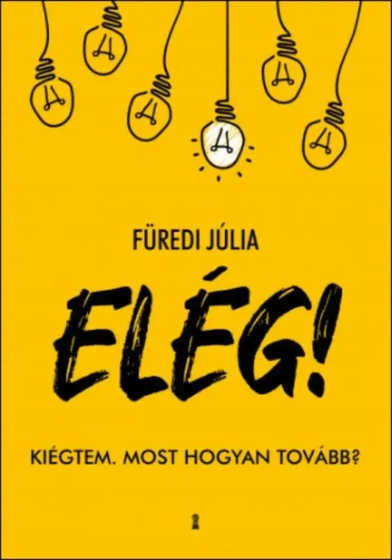 Outlet ELÉG! - Kiégtem. Most hogyan tovább? - Füredi Júlia