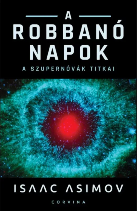 Csak ma A robbanó Napok - Isaac Asimov