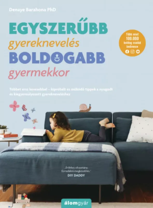 Egyszerűbb gyereknevelés - boldogabb gyermekkor - Denaye Barahona Vedd meg online