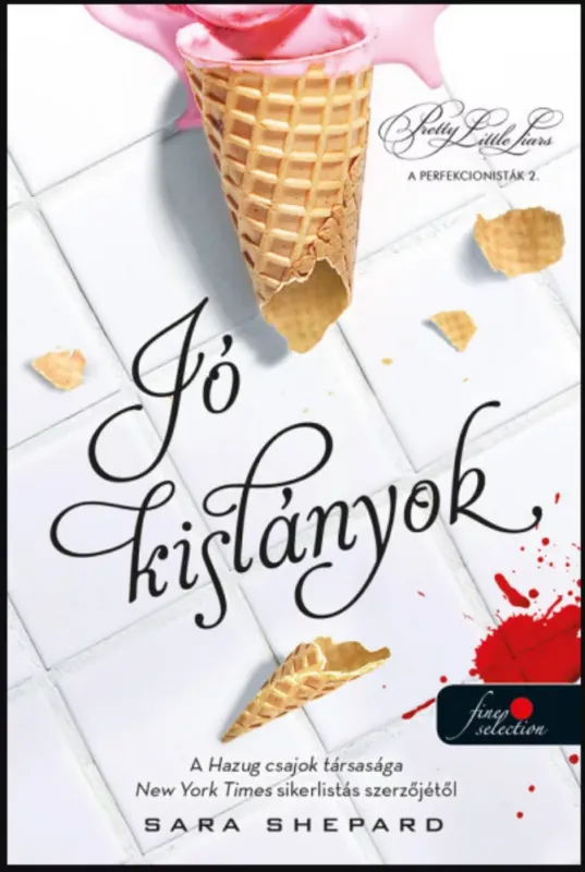 Bestseller Jó kislányok - A perfekcionisták 2. - Sara Shepard