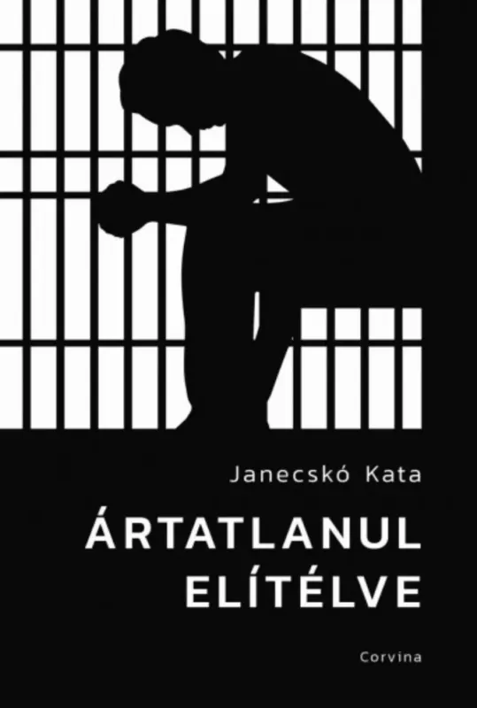 Exkluzív ajánlat Ártatlanul elítélve - Janecskó Katalin
