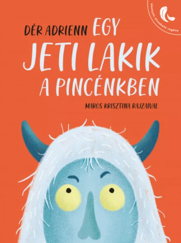 Akció Egy jeti lakik a pincénkben - Dér Adrienn
