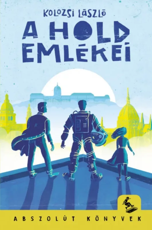 A Hold emlékei - Kolozsi László - Abszolút Könyvek Biztonságos fizetés