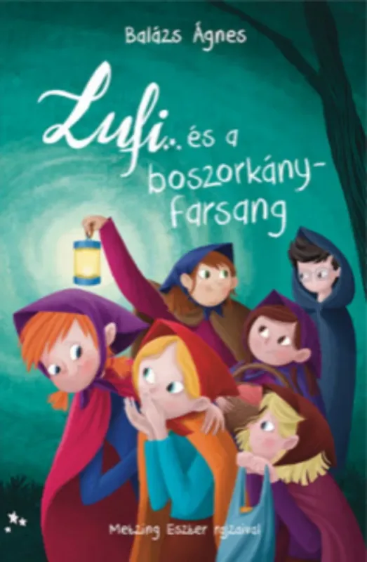 Lufi és a boszorkányfarsang - Balázs Ágnes Biztonságos vásárlás