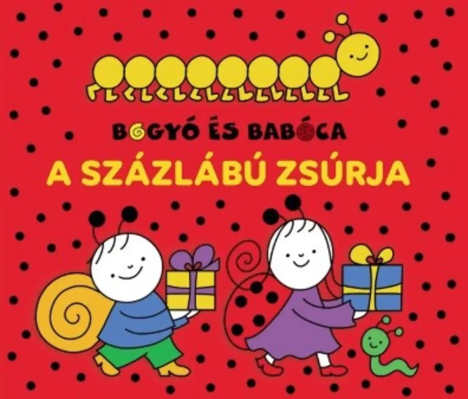 Bogyó és Babóca - A Százlábú zsúrja - Bartos Erika Legjobb ár