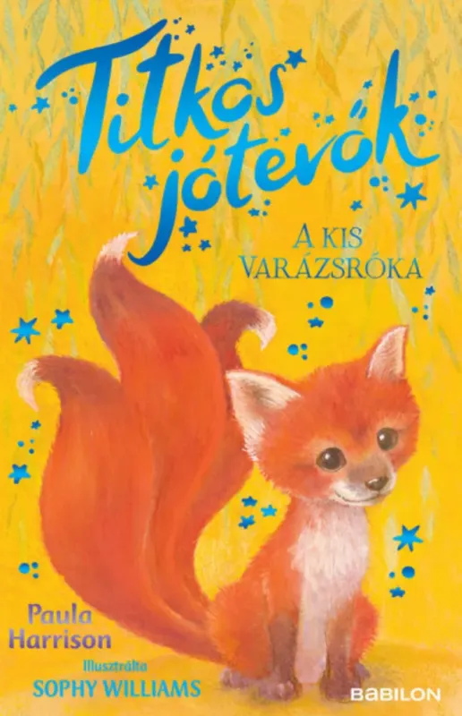 Titkos jótevők - A kis varázsróka - Paula Harrison Legkelendőbb