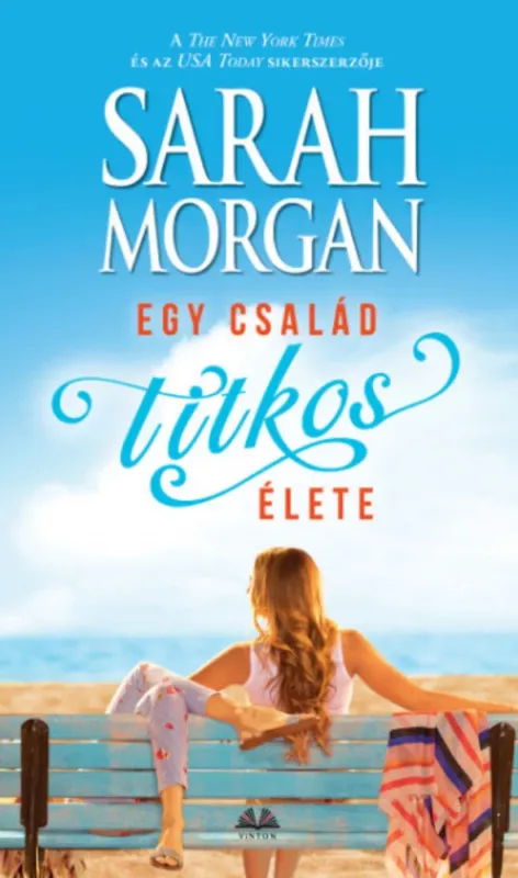 Egy család titkos élete - Sarah Morgan Vásárlói kedvenc
