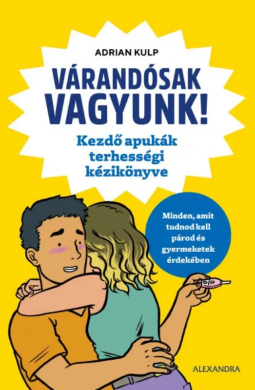Várandósak vagyunk! - Adrian Kulp Kedvezményes ár