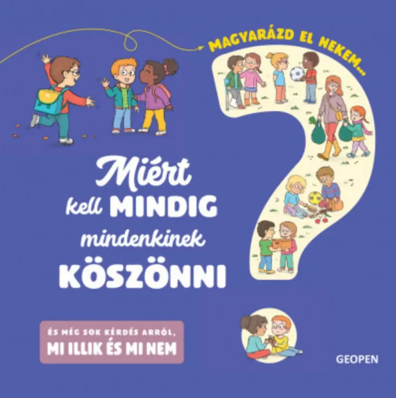 Bestseller Miért kell mindig mindenkinek köszönni - Agnes Besson