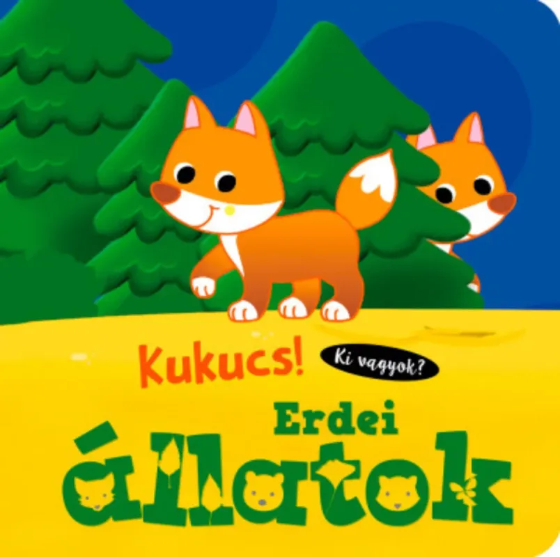 Kukucs! - Erdei állatok Legkelendőbb
