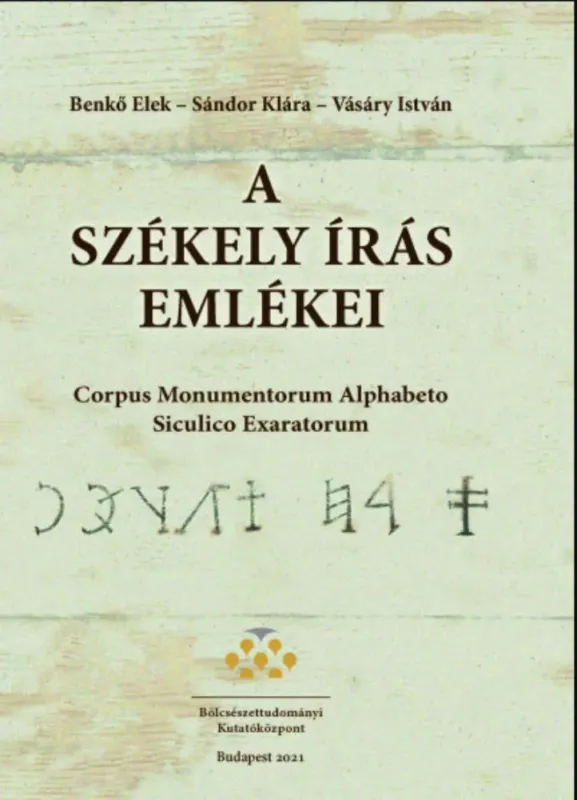A székely írás emlékei - Benkő Elek - Sándor Klára - Vásáry István Outlet
