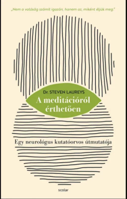 Csak ma A meditációról érthetően - Dr. Steven Laureys