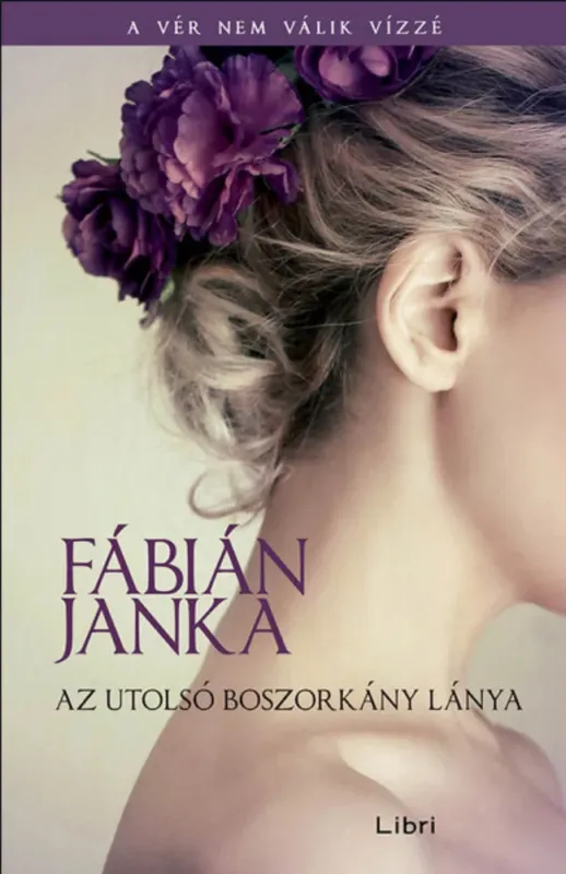 Az utolsó boszorkány lánya - Az utolsó boszorkány történetei 2. - Fábián Janka Árengedmény
