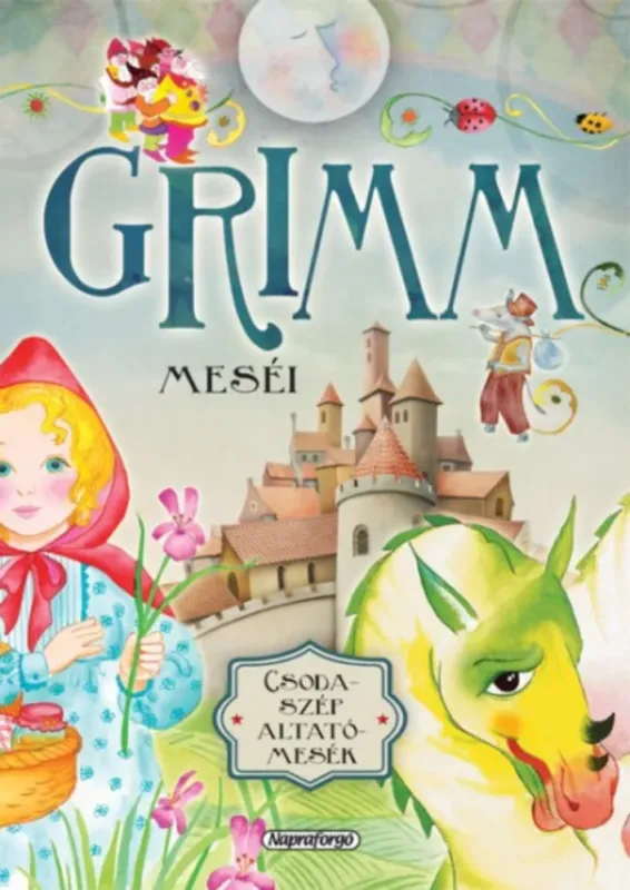 Utolsó esély Csodaszép altatómesék - Grimm meséi