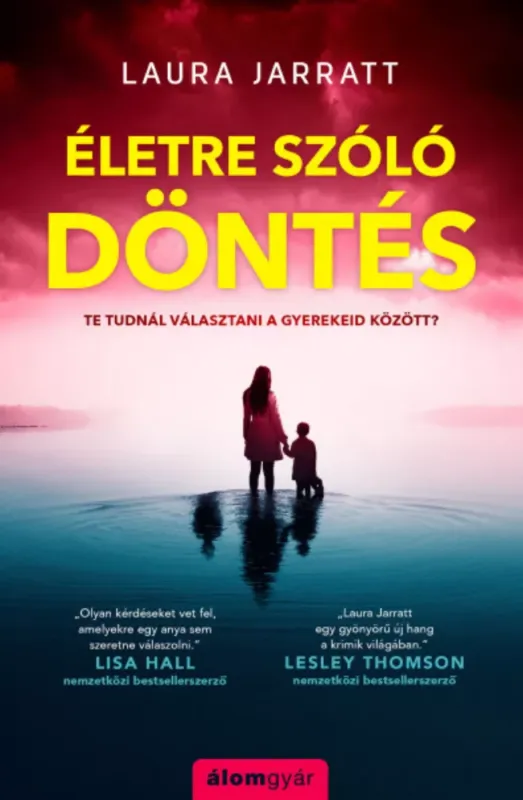 Életre szóló döntés - Laura Jarratt Gyors kiszállítás