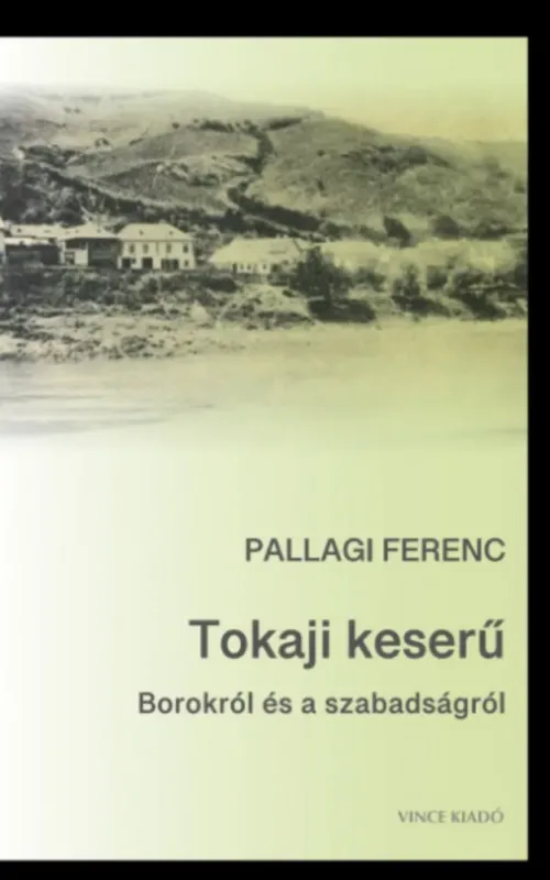 Biztonságos vásárlás Tokaji keserű - Pallagi Ferenc