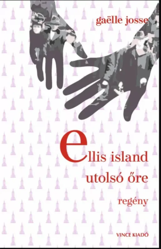 Bestseller Ellis Island utolsó őre - Gaelle Josse