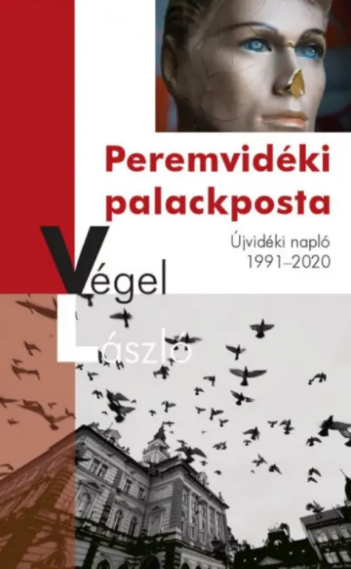 Exkluzív ajánlat Peremvidéki palackposta - Végel László