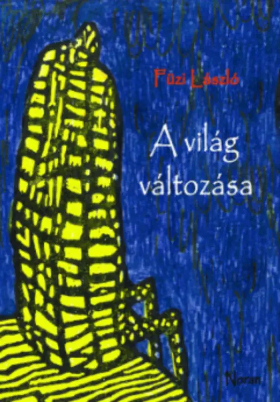 A világ változása - Füzi László Kihagyhatatlan ajánlat