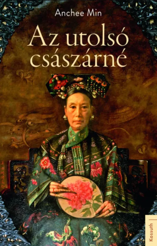 Az utolsó császárné - Anchee Min Vedd meg most
