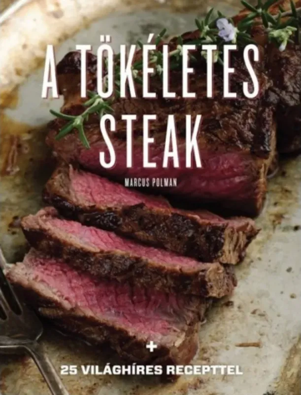 A tökéletes steak - Marcus Polman Kiárusítás