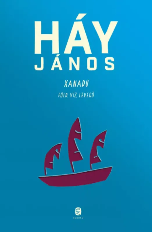 Xanadu - Föld, víz, levegő - Háy János Bestseller