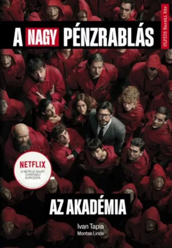 Vedd meg most A nagy pénzrablás - Az Akadémia - Ivan Tapia