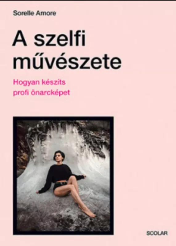 Vásárlói kedvenc A szelfi művészete - Sorelle Amore