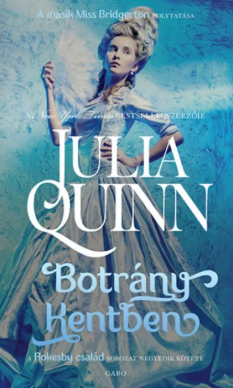 Azonnali szállítás A Rokesby család 4. - Botrány Kentben - Julia Quinn
