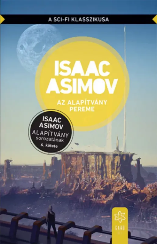 Alapítvány 4. - Az Alapítvány pereme - Isaac Asimov Kedvezményes ár