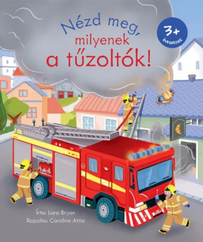Nézd meg, milyenek a tűzoltók! - Lara Bryan Végkiárusítás
